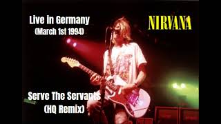 Nirvana - Serve The Servants (Live in Munich, Germany, March 1st 1994) [HQ Remix Attempt]