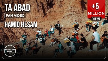 Hamid Hesam - Ta Abad I Fan Video ( حمید حسام - تا ابد )