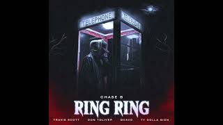 Video thumbnail of "CHASE B, Travis Scott, Don Toliver, Quavo & Ty Dolla $ign - Ring Ring (AUDIO)"