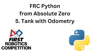 FRC Python from Absolute Zero - 5. Tank Drive with Odometry (Rev)