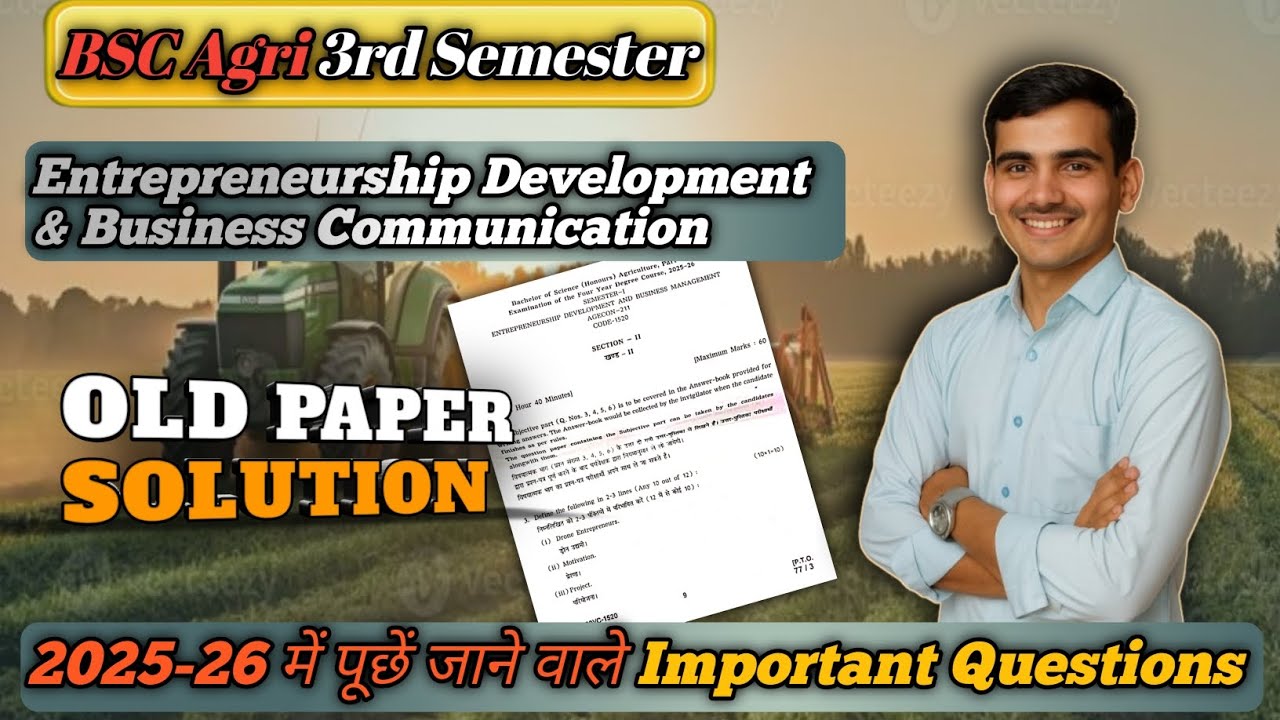 Entrepreneurship Development and Business Communication Old Paper Solution / BSc Agri 3rd semester 