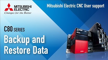 Backup and Restore Data on MITSUBISHI ELECTRIC CNC～C80 Series～｜MITSUBISHI ELECTRIC