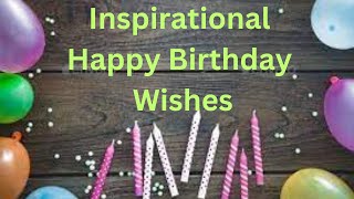 Inspirational Happy birthday! Wishes for someone special💖🎂🥳