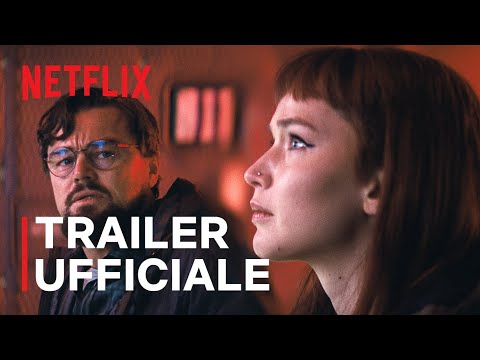 DON’T LOOK UP | Trailer ufficiale | Netflix Italia