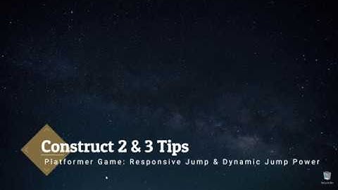 Construct 2 & 3 Responsive and Dynamic Jump Power