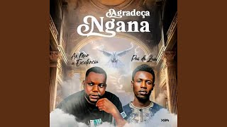 Agradeça Ngana (feat. Pai Do Zua)