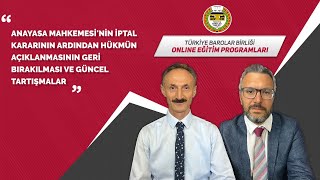 ANAYASA MAHKEMESİ'NİN İPTAL KARARININ ARDINDAN HÜKMÜN AÇIKLANMASININ GERİ BIRAKILMASI