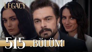 Emanet 515. Bölüm | Legacy Episode 515