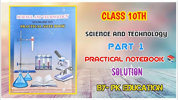 🔶Class 10th | Science and technology| Part 1 | practical notebook 📓 | Solution |. By - PK EDUCATION|