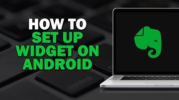 How To Setup Evernote Widget On Android (Easiest Way)