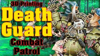 How to 3D Print a Death Guard Combat Patrol