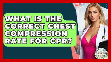 What Is The Correct Chest Compression Rate For CPR? - The Health Brief