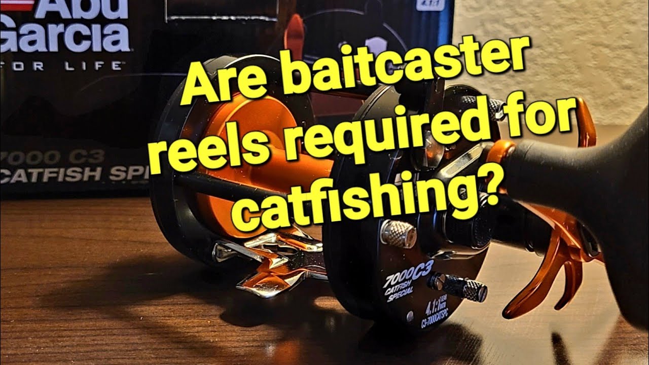 Are baitcaster reels required for catfishing? youtubefishing 