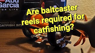 Are baitcaster reels required for catfishing? #youtubefishing #baitcasting #spinningreel #fishingtip