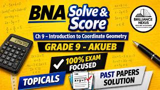 Grade 9 Maths AKUEB | Ch 9 Intro to Coordinate Geometry | Topical Past Papers | BNA Solve &amp; Score
