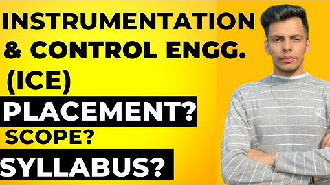 ICE (Instrumentation & Control Engineering)Full Info,Avg Package,Scope,Placements Everything