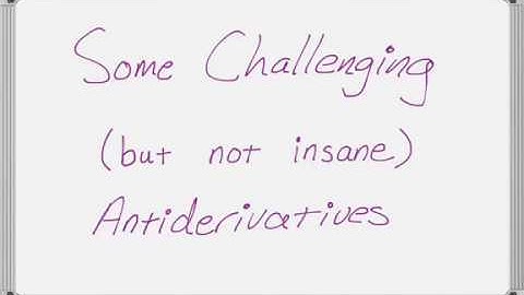 21 Challenging u-Substitution Integrals (Antiderivatives)