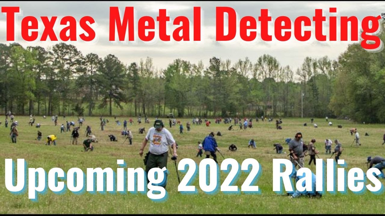 Texas Metal Detecting Rallies 2022 YouTube
