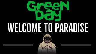 Green Day • Welcome To Paradise (CC) 🎤 [Karaoke] [Instrumental Lyrics]