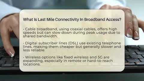 What Is Last Mile Connectivity In Broadband Access? - Talking Tech Trends