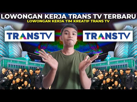 Lowongan Kerja Trans Tv 2022 - Lowongan Kerja Di Trans Tv Lulusan Smk - Loker Tim Kreatif Trans Tv