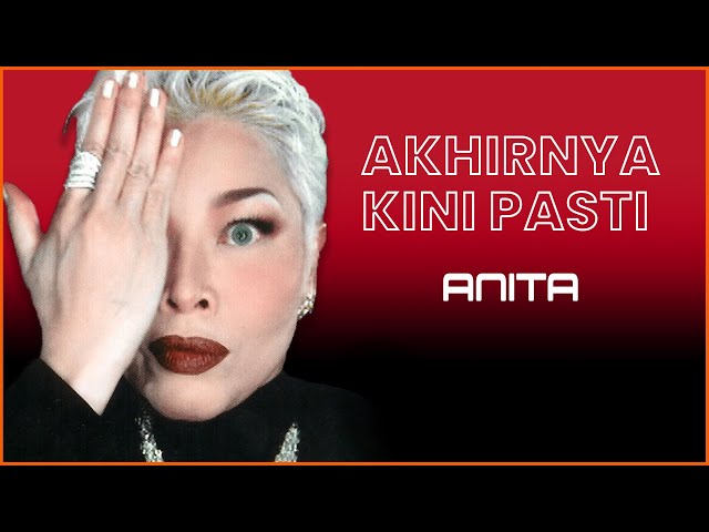 Anita Sarawak - Akhirnya Kini Pasti  ( Official Lyric Video ) class=