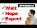 Diferencia entre WAIT, HOPE, EXPECT – 10 Ejemplos para saber cuándo usarlos