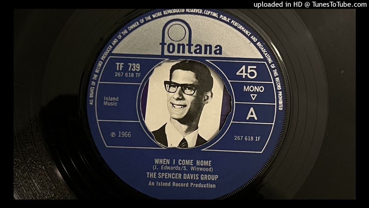 The Spencer Davis Group - When I Come Home (Fontana) 1966