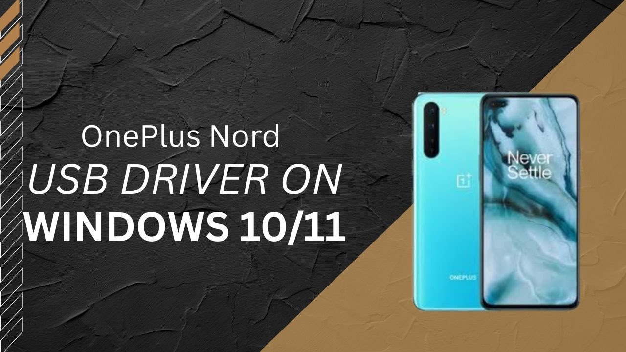 OnePlus Nord  USB Driver on Windows 10/11 Free Download