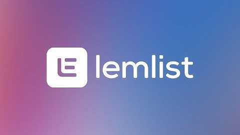 Lemlist Tutorial Recordings for Absolute Beginners I (May 2025)