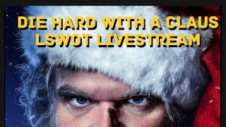 LSWOT Live - Violent Night - Die Hard with a Claus
