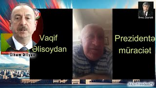 Vaqif Əlisoydan prezidentə müraciət. 29.5.24