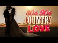 Best Country Love Songs Of 80s 90s - Top 100 Old Country Love Songs - Classic Country Songs Mp3 Song