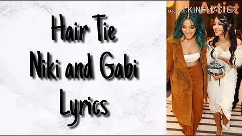 hair tie (Niki and Gabi) Lyrics