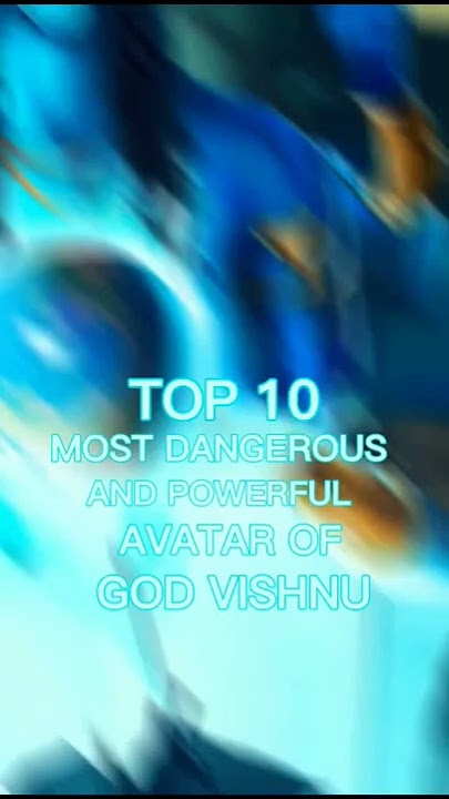 Top 10 Most Powerful Avatar Of God Vishnu