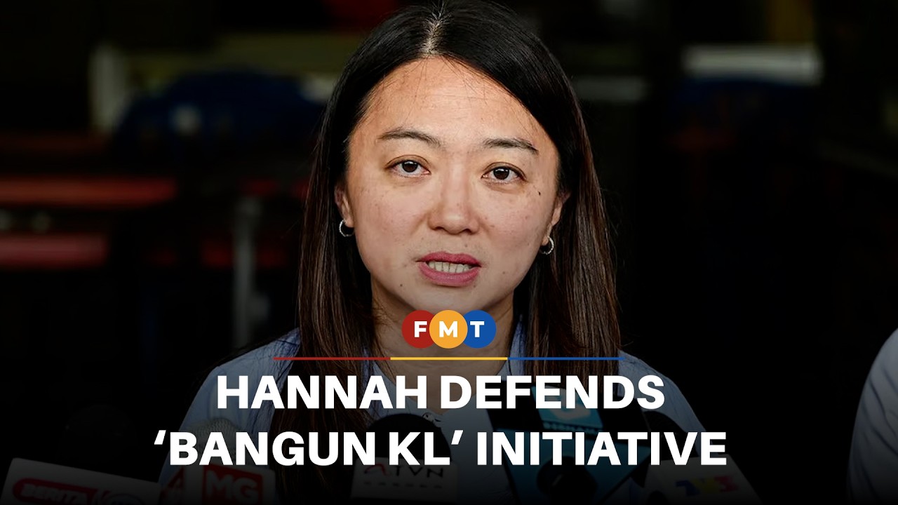 Hannah defends ‘Bangun KL’ initiative amid questions over impact