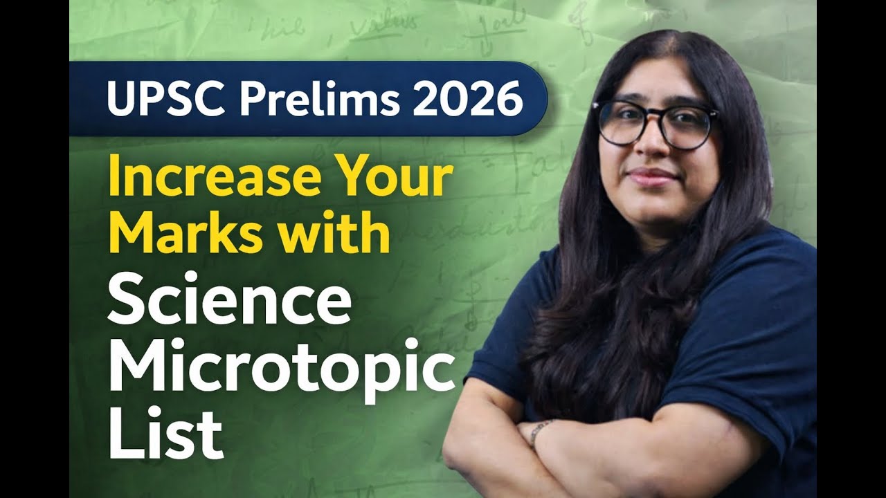 The Secret to Acing UPSC Prelims 2026 SCIENCE MICROTOPICS Revealed ...