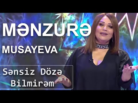 Mənzurə Musayeva - Sənsiz Dözə Bilmirəm (7 Canlı)