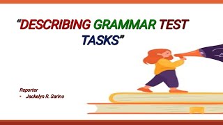 #23 | DESCRIBING GRAMMAR TEST TASKS