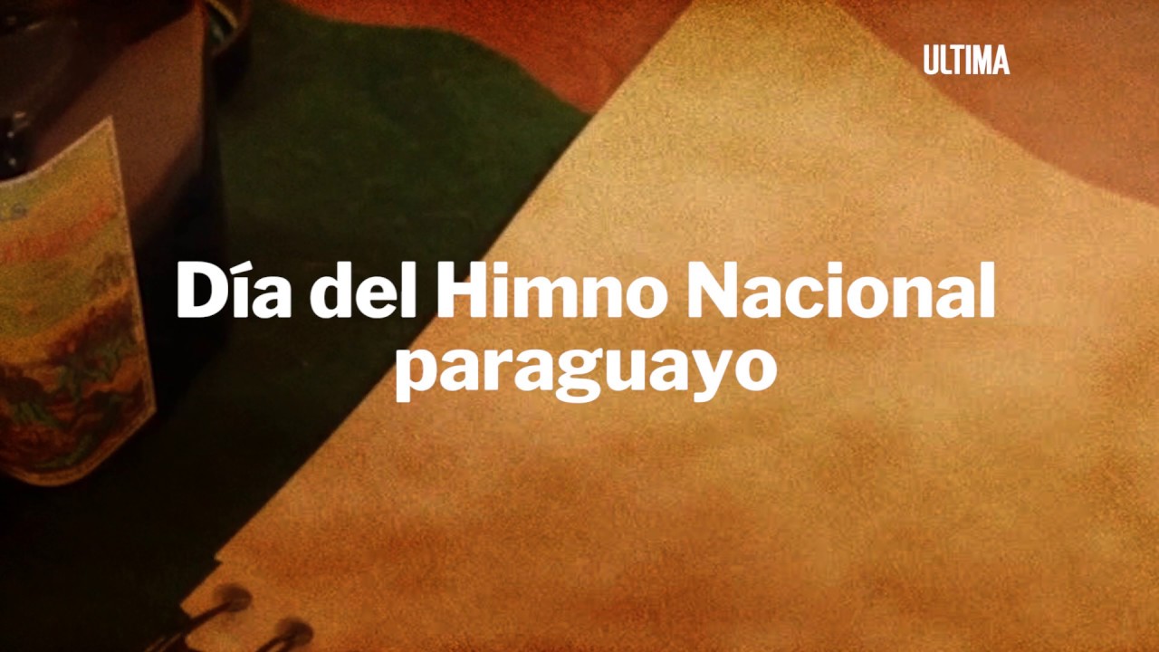 Dia Del Himno Nacional Paraguayo Uh Youtube