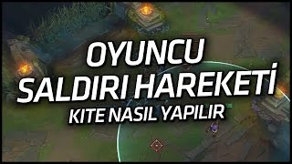 LoL Rehberi: Oyuncu Saldırı Hareketi (Kite Nasıl Yapılır)