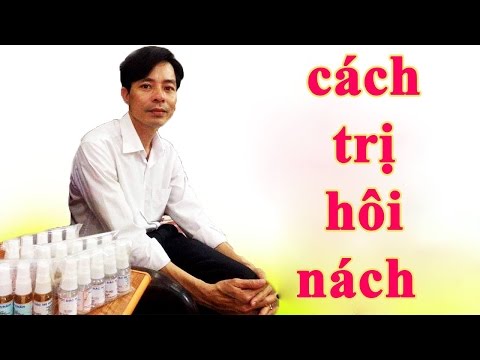 CÁCH TRỊ HÔI NÁCH|| CÁCH TRỊ HÔI NÁCH VĨNH VIỄN 100% 0968 469 995