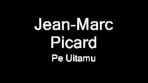 Jean-Marc Picard - Pe Uitamu