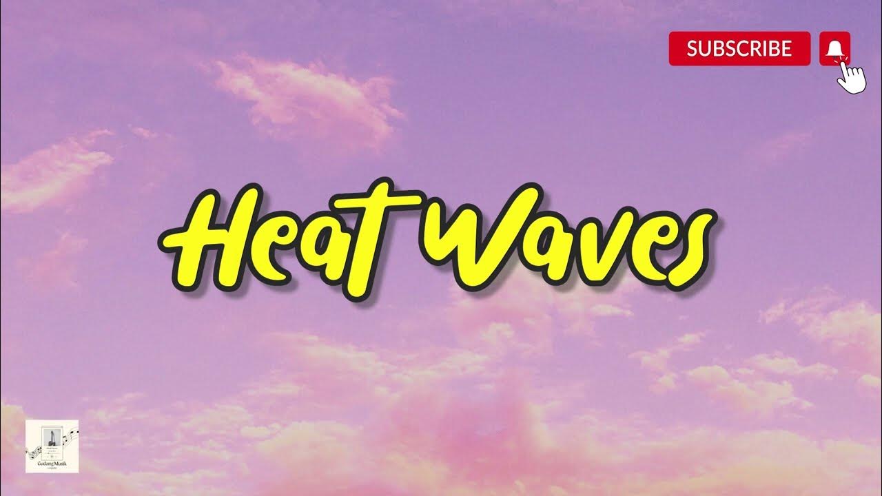 HEAT WAVES DAVE BAYLEY (Lyrics) music YouTube