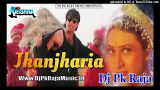 Jhanjhariya Sar Se Sark ( krishna ) Old Is Gold Dj Pk Raja ( Www.DjPkRajaMusic.In )