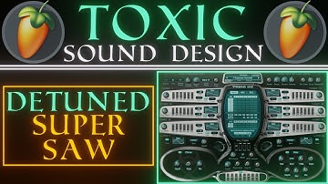 Toxic Biohazard Supersaw DETUNED  Sound Design | FL Studio 20 Tutorial