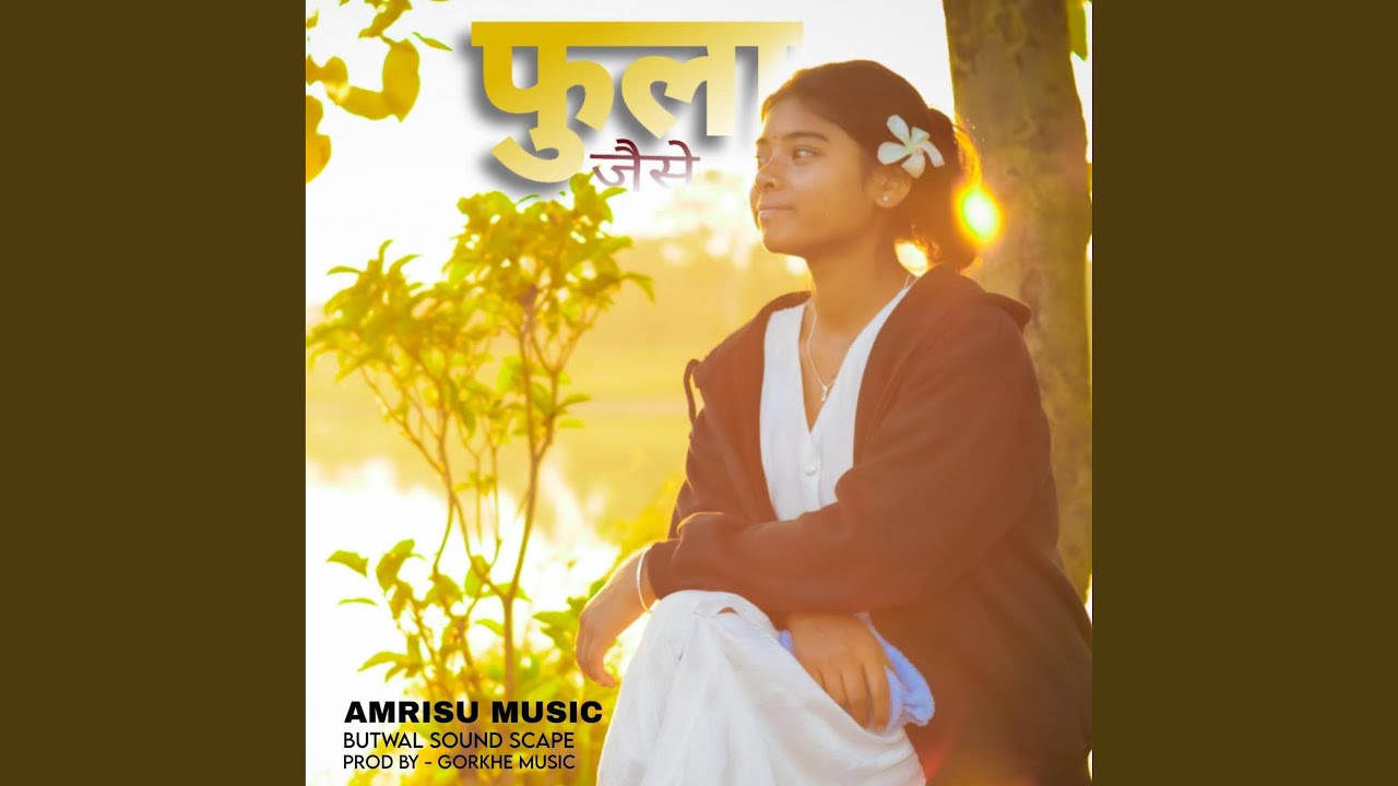 Fulaa Jaise (feat. Gorkhay Music)