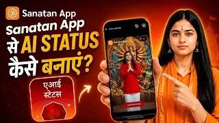 Sanatan App Se AI Status Kaise Banaye   AI Bhakti Video Status Tutorial   Download Sanatan App screenshot 2