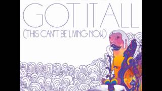 Video thumbnail of "Portugal. the Man - Got it All (This Can't be Living Now)"