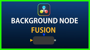 Why Use the Background Node in DaVinci Resolve Fusion?